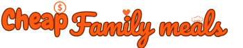 Cheap Family Meals